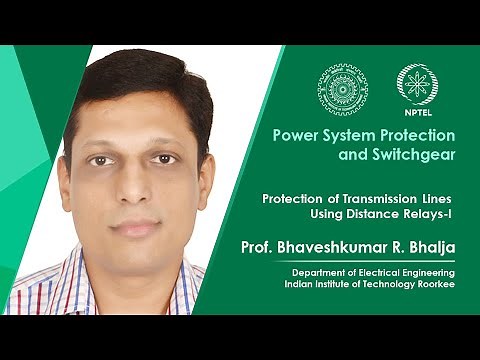 Lecture 14 Protection of Transmission Lines Using Distance Relays-I