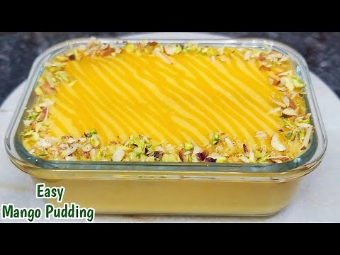Mango Custard Pudding Without Whipping Cream | Easy Mango Pudding Recipe | Dessert Recipe