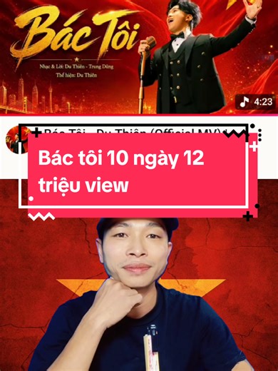 Bác Tôi của ca sĩ Du Thiên đã cán mốc 12 triệu view chỉ sau 10 ngày #bactoi #duthien #tintuc #manhcoivlog #viralvideo