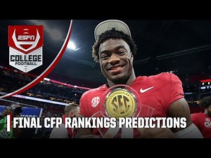 Predicting the FINAL CFP rankings 🏆 | ESPN College Football