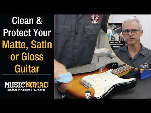 How to Clean Your Guitar Like the Pros: Matte, Satin or Gloss Finishes