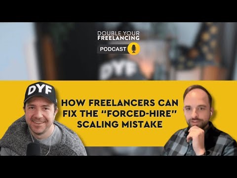 Episode 152 - How Freelancers Can Fix the “Forced-Hire” Scaling Mistake