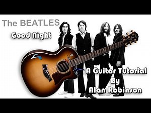 How to play: Good Night by The Beatles