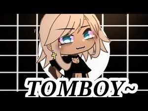 Tomboy ll Glmm ll gacha life song #gachalife #glmm #song #tomboy