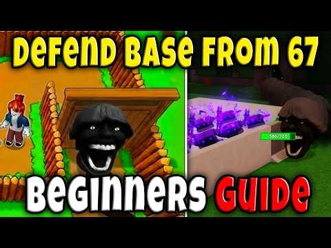 BEGINNERS GUIDE (SURVIVE, MONEY, WIN, BEST METHOD, TIPS, CODES) in DEFEND YOUR BASE FROM 67 Roblox