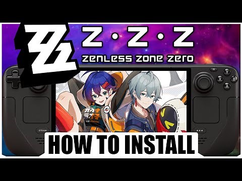 How To Install Zenless Zone Zero On Steam Deck SteamOS