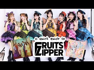 A QUICK GUIDE TO FRUITS ZIPPER! jpop’s cutest new sensation