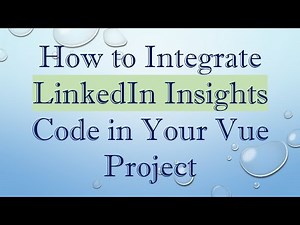 How to Integrate LinkedIn Insights Code in Your Vue Project