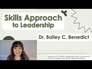 Skills Approach to Leadership Theory - Katz (1955) & Mumford et al (2000)