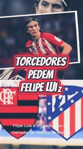 Felipe Luiz é cogitado para ser treinador do Atlético de Madrid #flamengo #futebol