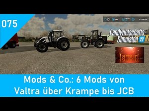 LS22 Mods & Co.: #075 6 Mods von Valtra über Krampe bis JCB, Links in der Beschreibung