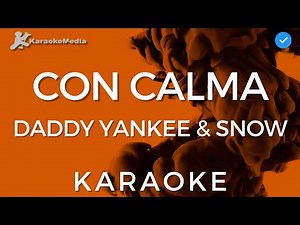 Daddy Yankee, Snow - Con Calma (Karaoke)