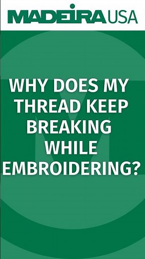 Why does my thread keep breaking while embroidering?