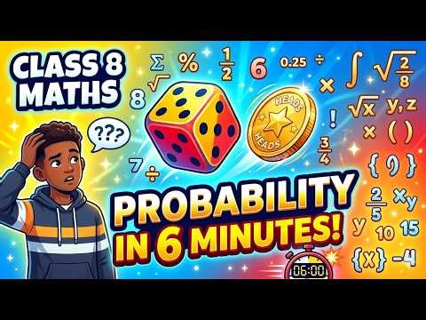Class 8 Maths Chapter Probability in Just 6 Minutes | Quick & Easy Explanation | CBSE Class 8