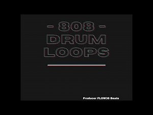 808 Drum Loops - Samples [ FLOW36 Beats ]