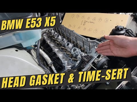 M54 Head Gasket Replacement & Time-Sert | E53 X5