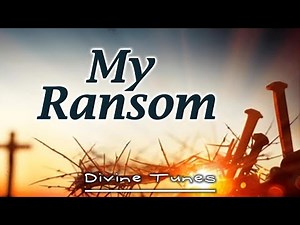 My Ransom – Powerful Worship Ballad about Jesus' Sacrifice | Original Christian Song 2025