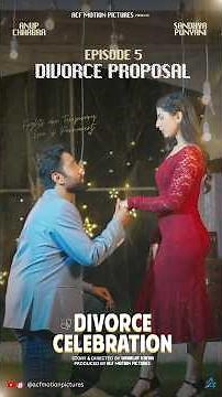 Divorce celebration Ep5: ‘Divorce Purposal!’💔 #newepisode #newseries #webseries #drama #entertainme