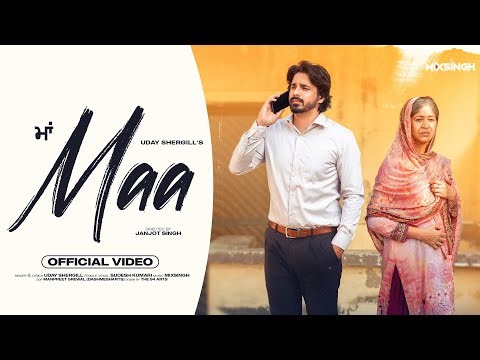MAA (Official Video) Uday Shergill | Sudesh Kumar | MixSingh |