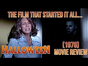 Halloween (1978): The Film That Started It All... | Movie Review