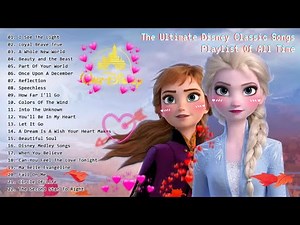 The Ultimate Disney Classic Songs Playlist Of All Time / Play On The DISNEY Music