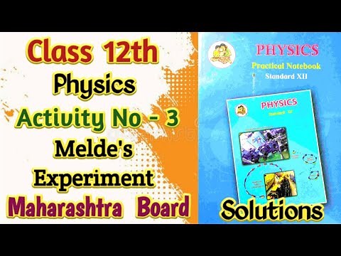 Class 12th Physics Activity No 3 : Melde's Experiment | Solutions