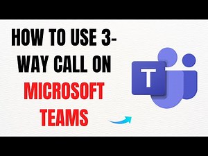 How to Make a 3-Way Call on Microsoft Teams – Full Guide