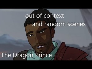Out of context, random, and perfectly cut scenes | The Dragon Prince Comp