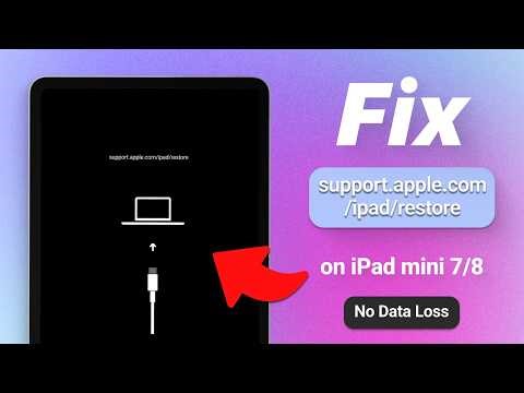 Top 3 Ways to Fix support.apple.com/ipad/restore on iPad mini 6/7/8 (2026)