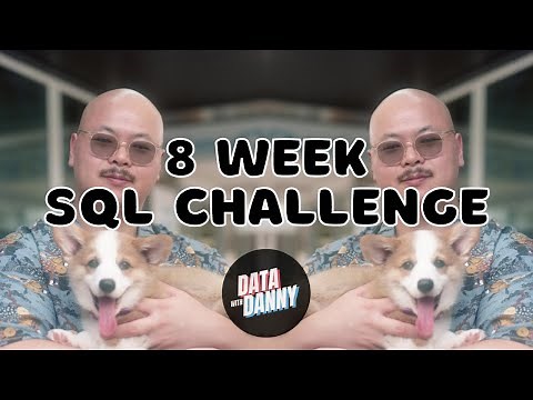 Announcing the 8 Week SQL Challenge - Start Your Data Science Journey