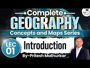 Geography Concepts & Maps Series | Lec 01 - Introduction | UPSC Prelims & Mains GS1 | StudyIQ IAS