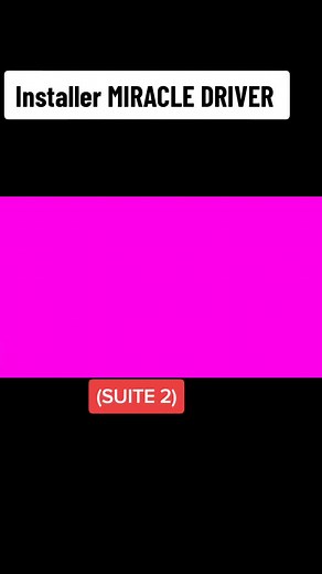 Comment Installer MIRACLE DRIVER SUR PC 64 BIT