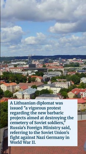 Russia Summons Lithuanian Envoy Over 'Desecration' of Soviet Soldiers' Graves