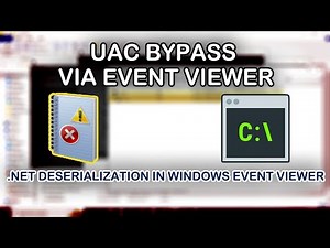UAC Bypass via Event Viewer | .NET Deserialization