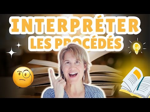 🤩 Interpréter un texte | Analyse les procédés comme un pro !