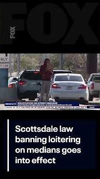 Scottsdale law banning loitering on medians goes into effect | FOX 10 Phoenix