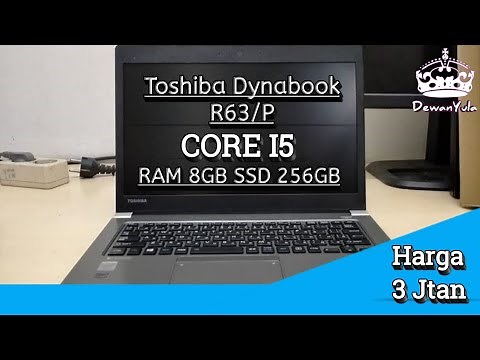 Toshiba Dynabook R63/P Core i5 SSD 256GB Laptop Review, Price 3 million Rupiah