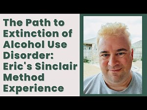 The Path to Extinction on The Sinclair Method: Eric's Story of Drinking Less with Naltrexone
