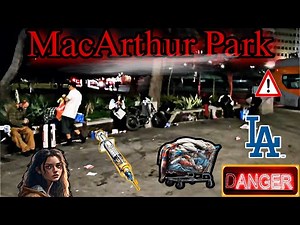 MacArthur Park⚠️⛔️MOST DANGEROUS ‼️👀 Park In Los Angeles🔫