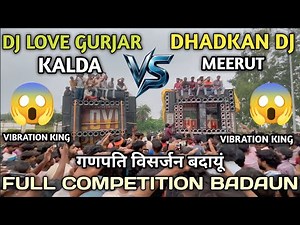 DJ Love Gurjar Kalda vs Dhadkan DJ Meerut Full Competition Video 😱 Ganpati Visarjan Badaun 2025 #dj