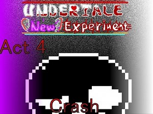 UnderTale Endless Breath: NEW EXPERIMENT ACT 4