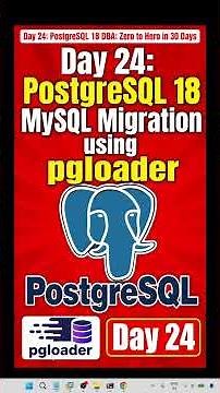 Day 24: PostgreSQL 18 MySQL Migration using pgloader #postgresql #migration #day24
