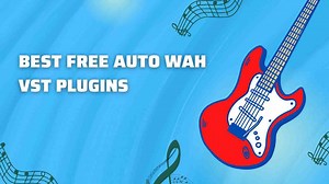 3  Free Auto Wah VST Plugins In 2025 | GuitarClan