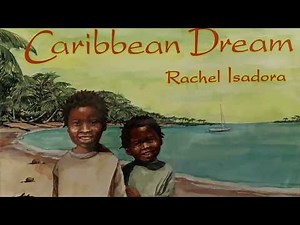 Caribbean Dream by Rachel Isadora