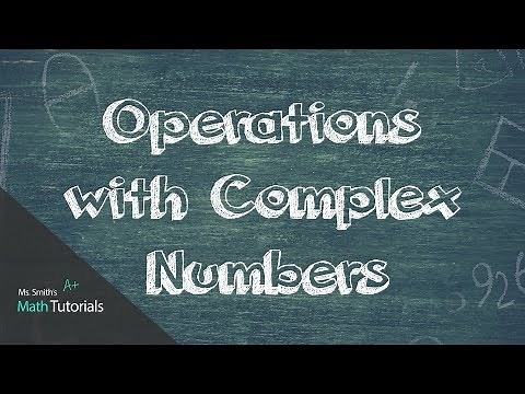 Operations with Complex Numbers