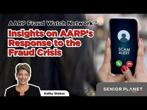 AARP Fraud Watch Network: Insights on AARP's Response to the Fraud Crisis