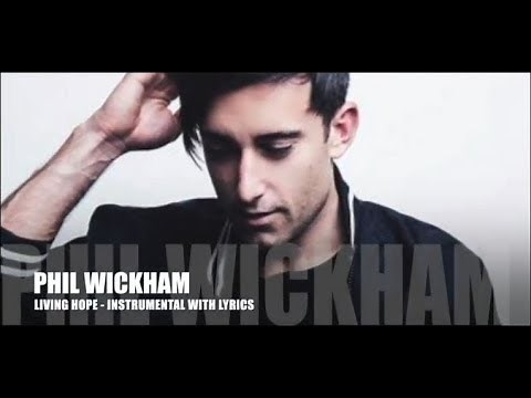 Phil Wickham - Living Hope - Instrumental with Lyrics