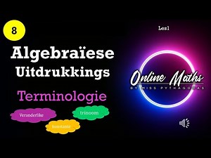 Algebra Graad8: L1 Terme en Algebraiese uitdrukkings