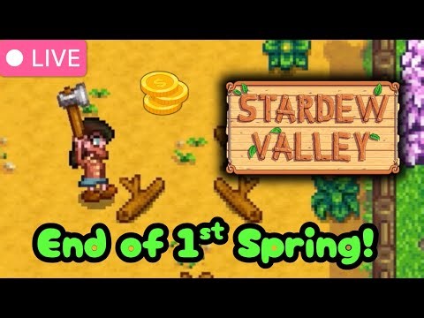 🔴 Finishing My First Ever Spring in Stardew Valley (LIVE)