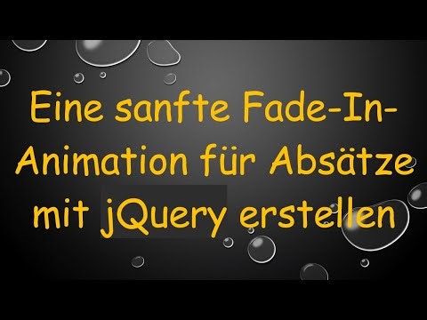 Eine sanfte Fade-In-Animation für Absätze mit jQuery erstellen